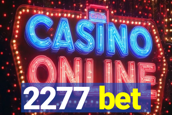 2277 bet